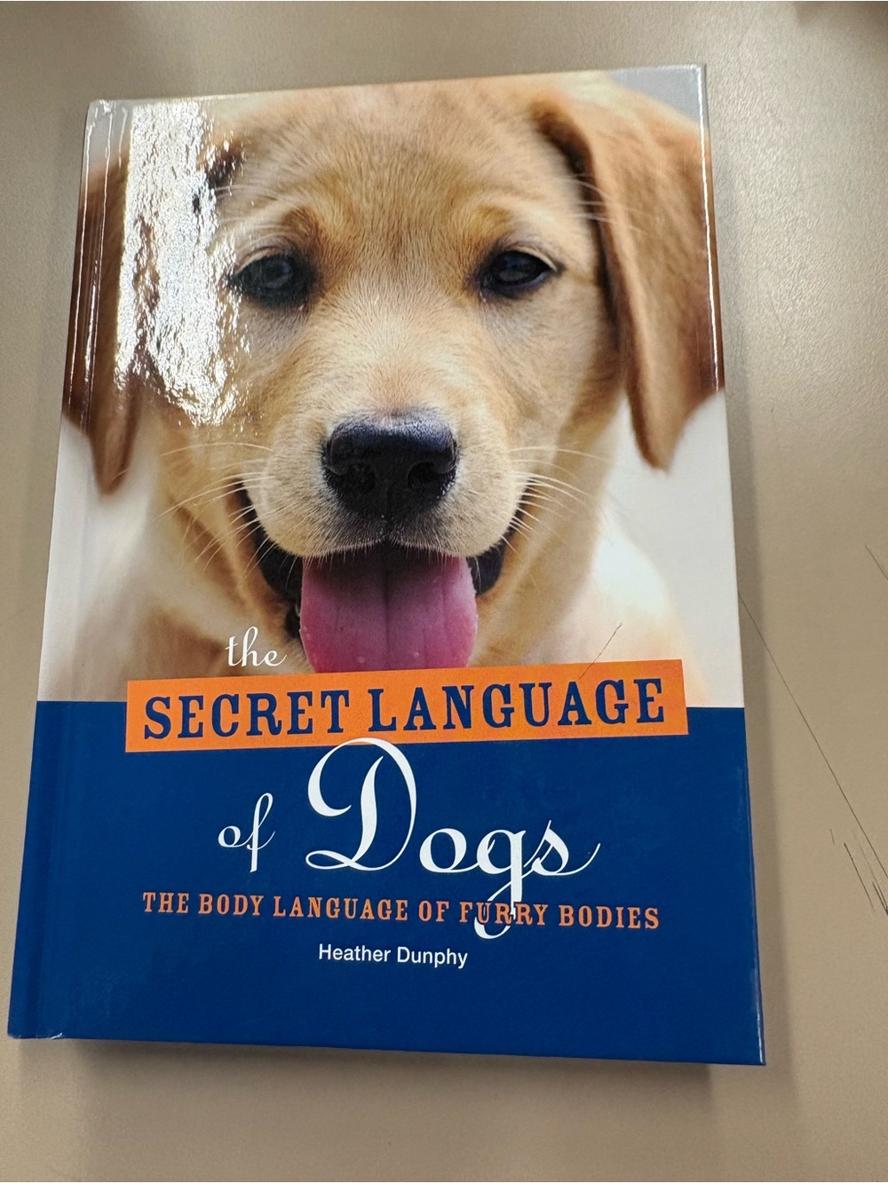 Heather Dunphy The Secret Language of Dogs Hardcover Metro Books 2011